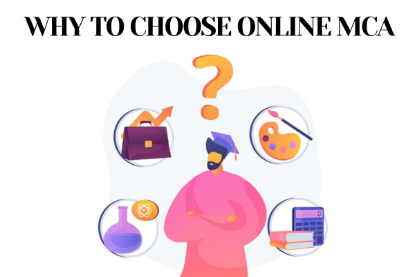 Why To Choose Online MCA?