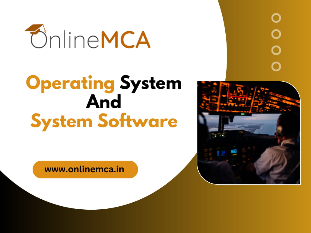 Operating System and System Software